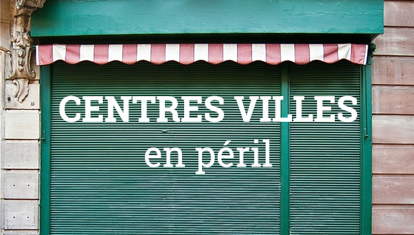 Centres-villes en péril